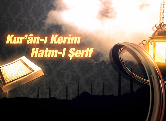 Kur'an-ı Kerim Hatm-i Şerif<br/><br/>